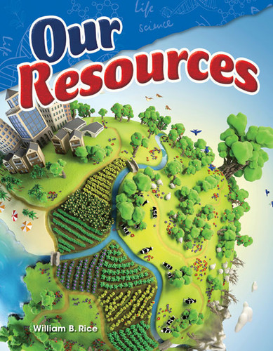 Our Resources by William B. Rice, William Rice, William Rice, William Rice, William Rice, 9781480746893