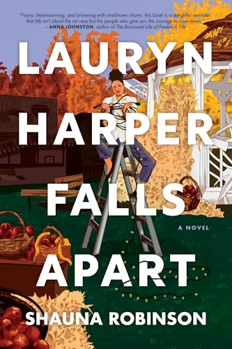 Lauryn Harper Falls Apart (A Novel) - 9781464252549 by Shauna Robinson, 9781464252549