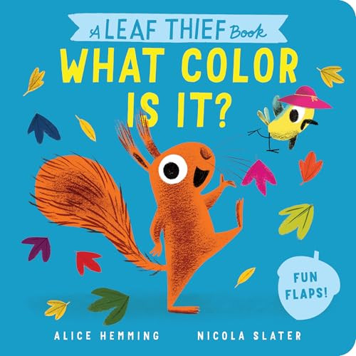 A Leaf Thief Book: What Color Is It? by Alice Hemming, Nicola Slater, 9781464239380