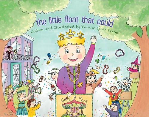 The Little Float That Could - 9781455626588 by Yvonne Spear Perret, 9781455626588