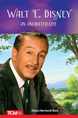 Walt E. Disney: An Animated Life by Dona Herweck Rice, 9798765997307