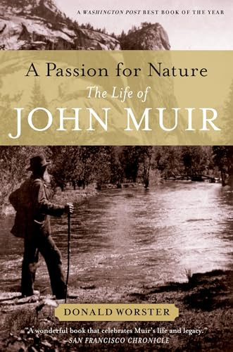 A Passion for Nature (The Life of John Muir) by Donald Worster, 9780199782246
