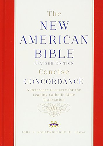 New American Bible Revised Edition Concise Concordance by Confraternity of Christian Doctrine, John Kohlenberger, 9780199812530