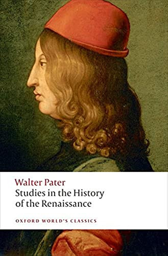 Studies in the History of the Renaissance by Walter Pater, Matthew Beaumont, 9780199535071
