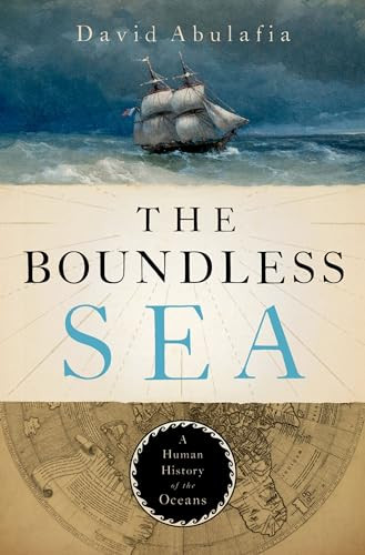 The Boundless Sea (A Human History of the Oceans) by David Abulafia, 9780199934980 The Boundless Sea (A Human History of the Oceans) by David Abulafia, 9780199934980