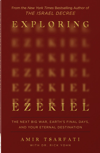 Exploring Ezekiel (The Next Big War, Earth's Final Days, and Your Eternal Destination) by Amir Tsarfati, Rick Yohn, 9780736990639