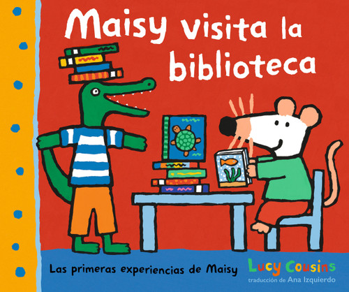 Maisy visita la biblioteca (Spanish Edition) - 9781536247091 by Lucy Cousins, Lucy Cousins, 9781536247091