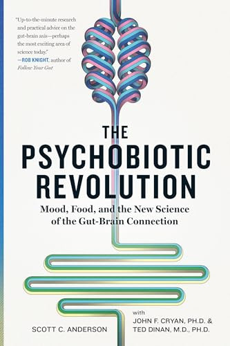 Psychobiotic Revolution, The (Mood, Food, and the New Science of the Gut-Brain Connection) by Scott C. Anderson, 9781426218460