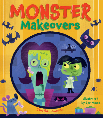 Monster Makeovers by Jonathan Emmett, Rae Minos, 9781454712084 Monster Makeovers by Jonathan Emmett, Rae Minos, 9781454712084