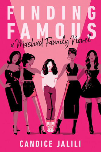 Finding Famous: A Mashad Family Novel (A Mashad Family Novel) by Candice Jalili, 9781368094764