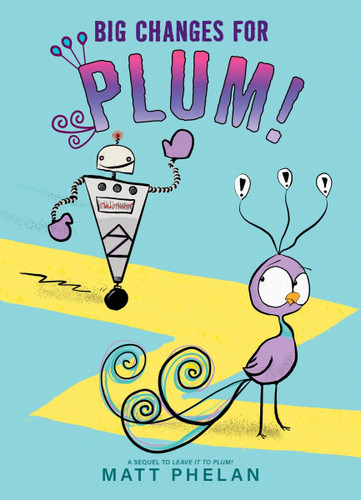 Big Changes for Plum! - 9780063296350 by Matt Phelan, Matt Phelan, 9780063296350