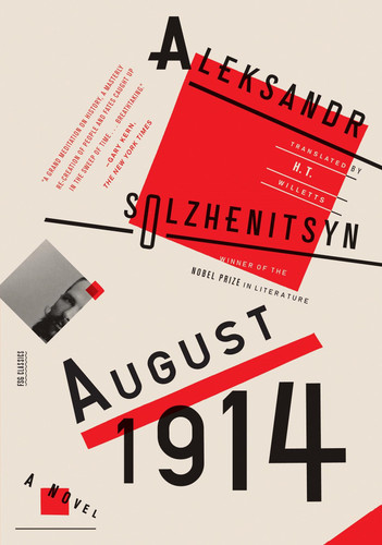 August 1914: A Novel (The Red Wheel I) by Aleksandr Solzhenitsyn, H. T. Willetts, 9780374534691