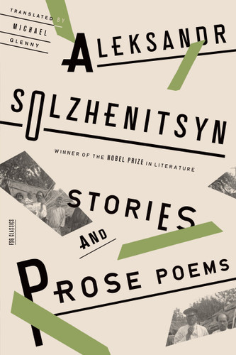 Stories and Prose Poems by Aleksandr Solzhenitsyn, Michael Glenny, 9780374534721