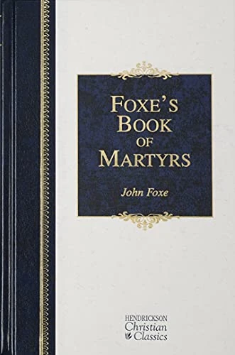 Foxe's Book of Martyrs by John Foxe, 9781565637818