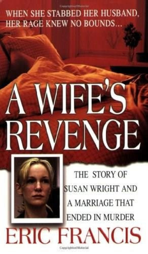 A Wife's Revenge by Eric Francis, 9780312985196