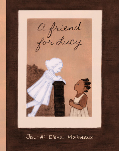 A Friend for Lucy by Jen-Ai Elena Molineaux, 9781646145690