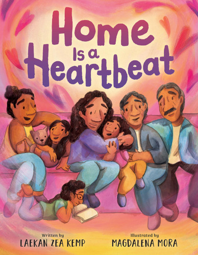 Home Is a Heartbeat by Laekan Zea Kemp, Magdalena Mora, 9780759556850 Home Is a Heartbeat by Laekan Zea Kemp, Magdalena Mora, 9780759556850