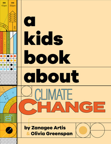 A Kids Book About Climate Change by Zanagee Artis, Olivia Greenspan, 9780744094688