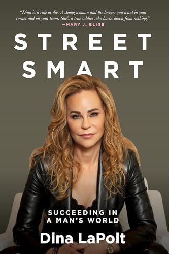 Street Smart (Succeeding in a Man's World) by Dina LaPolt, 9781722599102