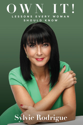 Own It! (Lessons Every Woman Should Know) by Sylvie Rodrigue, 9781722599133