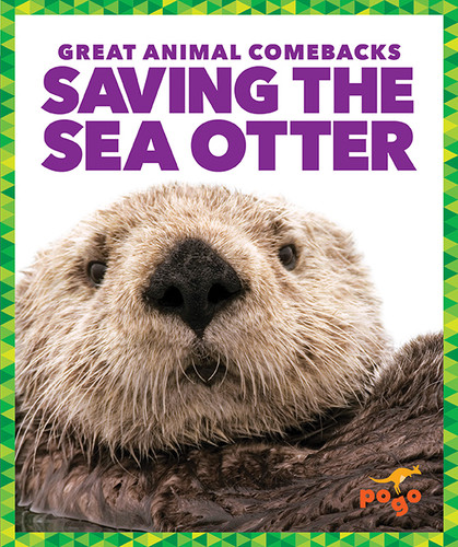 Saving the Sea Otter by Karen Latchana Kenney, 9781641282901
