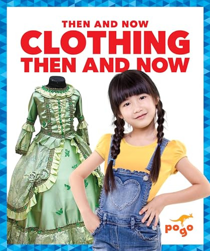 Clothing Then and Now by Nadia Higgins, 9781641284653