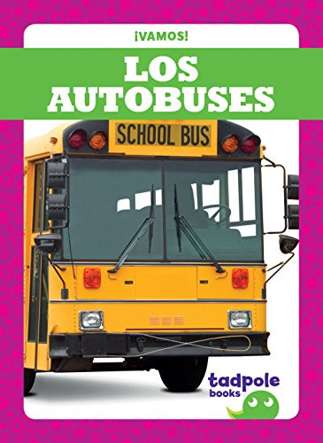 Los autobuses (Buses) (Spanish Edition) by Tessa Kenan, 9781641281027