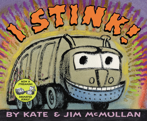 I Stink! by Kate McMullan, Jim McMullan, 9780060298487 I Stink! by Kate McMullan, Jim McMullan, 9780060298487