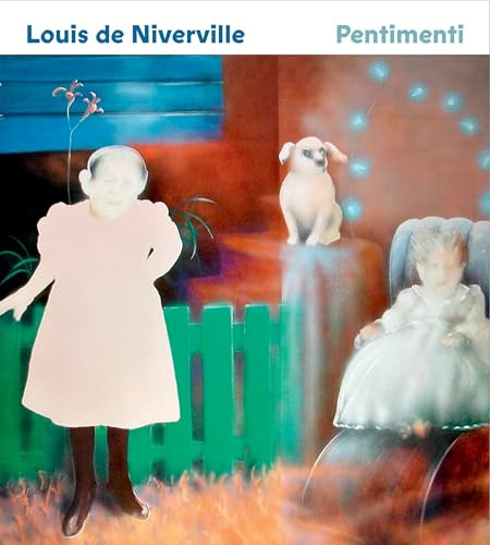 Louis de Niverville (Pentimenti) by E.C. Woodley, Ihor Holubizky, Tobi Bruce, Thomas Miller, Phillip Ottenbrite, 9781773272702