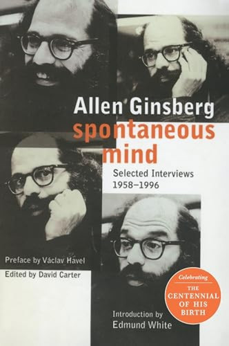 Spontaneous Mind (Selected Interviews 1958-1996) by Allen Ginsberg, 9780060930820