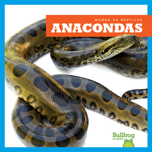 Anacondas (Anacondas) (Spanish Edition) by Imogen Kingsley, 9781620318089 Anacondas (Anacondas) (Spanish Edition) by Imogen Kingsley, 9781620318089