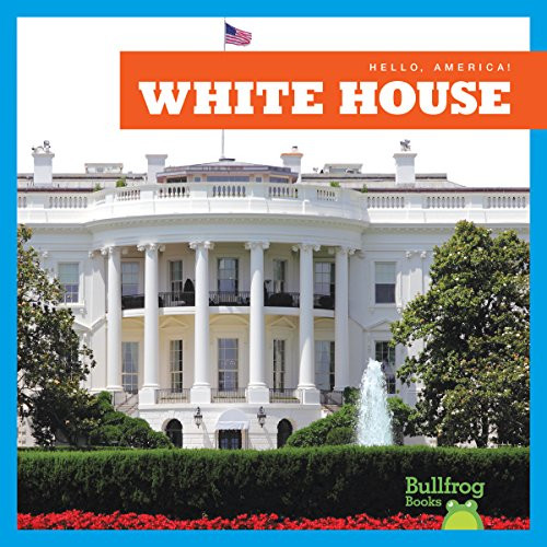 White House by R.J. Bailey, Dana Flemming, 9781620313527