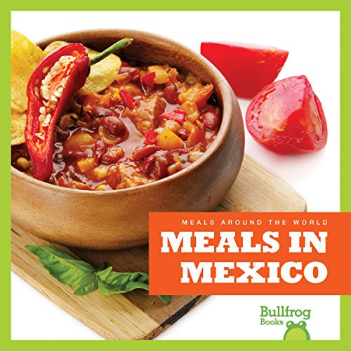 Meals in Mexico by Cari Meister, Dana Flemming, 9781620313749