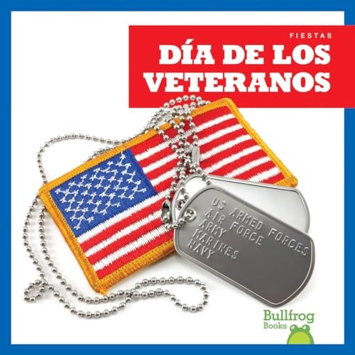 Día de Los Veteranos (Veterans Day) (Spanish Edition) by Rebecca Pettiford, Erika Robledo, 9781620312452