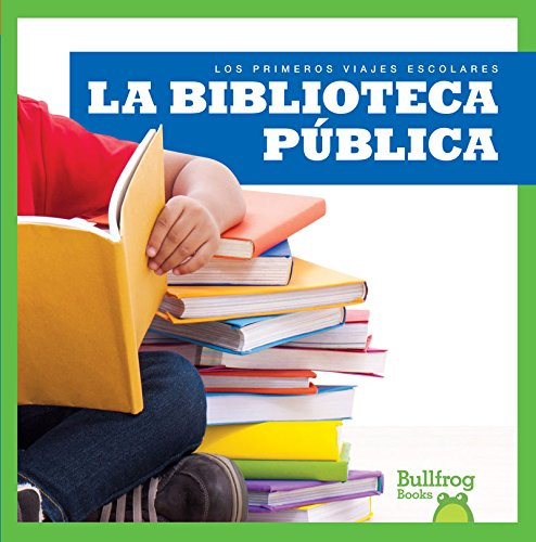 La biblioteca pública (Public Library) (Spanish Edition) - 9781620316245 by Cari Meister, 9781620316245