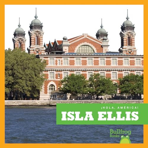 Isla Ellis (Ellis Island) (Spanish Edition) - 9781620315170 by R.J. Bailey, 9781620315170