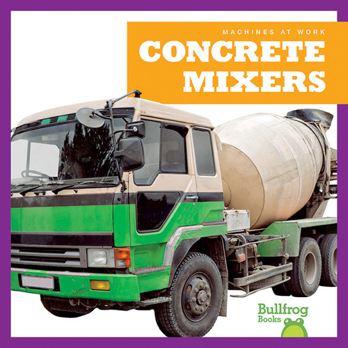 Concrete Mixers - 9781620314845 by Cari Meister, 9781620314845