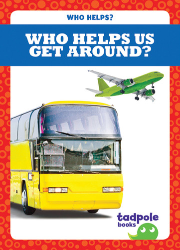 Who Helps Us Get Around? - 9781620317839 by Erica Donner, 9781620317839