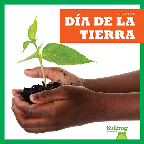 Día de la Tierra (Earth Day) (Spanish Edition) - 9781620319925 by Erika S. Manley, 9781620319925