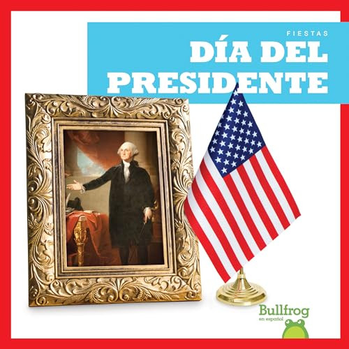 Día del Presidente (Presidents' Day) (Spanish Edition) - 9781620319949 by Erika S. Manley, Erika Robledo, 9781620319949