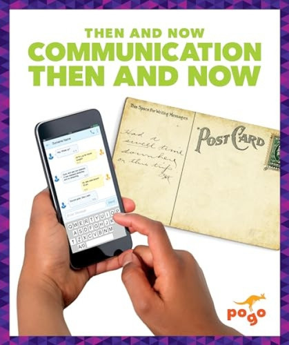 Communication Then and Now - 9781641284691 by Nadia Higgins