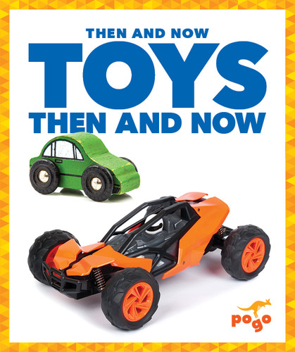 Toys Then and Now - 9781641284783 by Nadia Higgins, 9781641284783