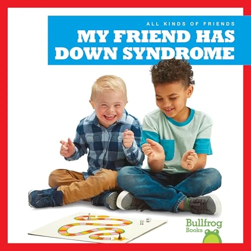 My Friend Has Down Syndrome by Kaitlyn Duling, Rachel Jacobs, 9781641287265