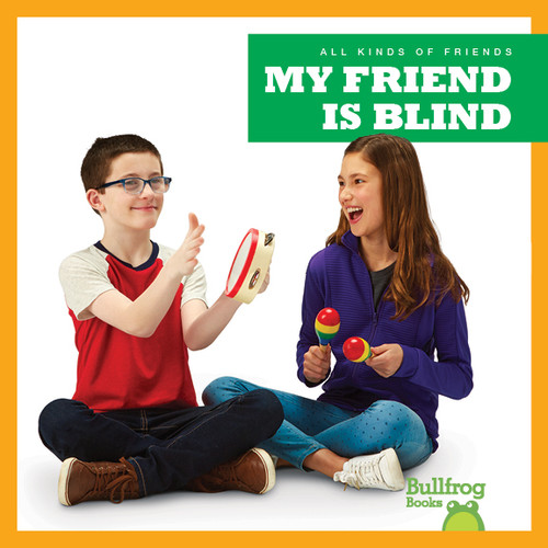 My Friend Is Blind - 9781641287333 by Kirsten Chang, 9781641287333
