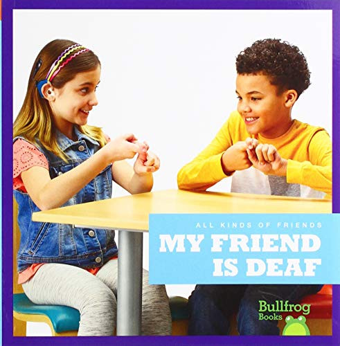 My Friend Is Deaf - 9781641287364 by Kirsten Chang, Rachel Jacobs, 9781641287364