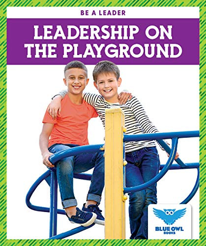 Leadership on the Playground by James Hancock, 9781645272359