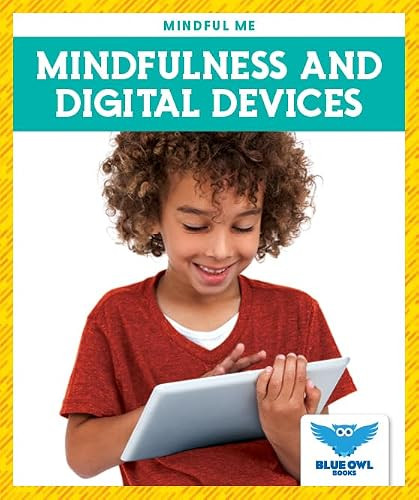 Mindfulness and Digital Devices - 9781645271642 by Amber Bullis, MLIS, 9781645271642