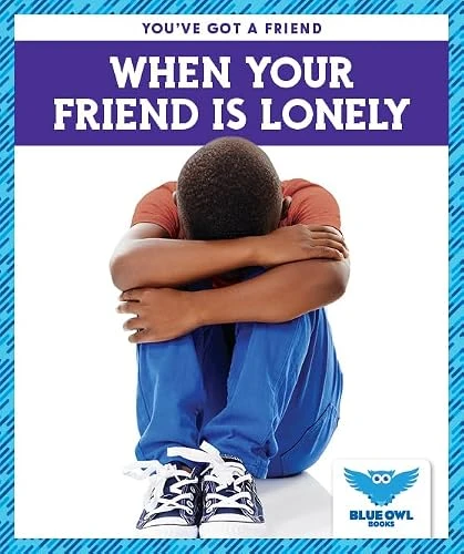 When Your Friend Is Lonely - 9781645272151 by Allan Morey, 9781645272151
