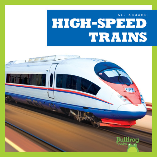 High-Speed Trains - 9781645272427 by Jenna Lee Gleisner, 9781645272427