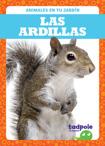 Las ardillas (Squirrels) by Genevieve Nilsen, 9781645272588